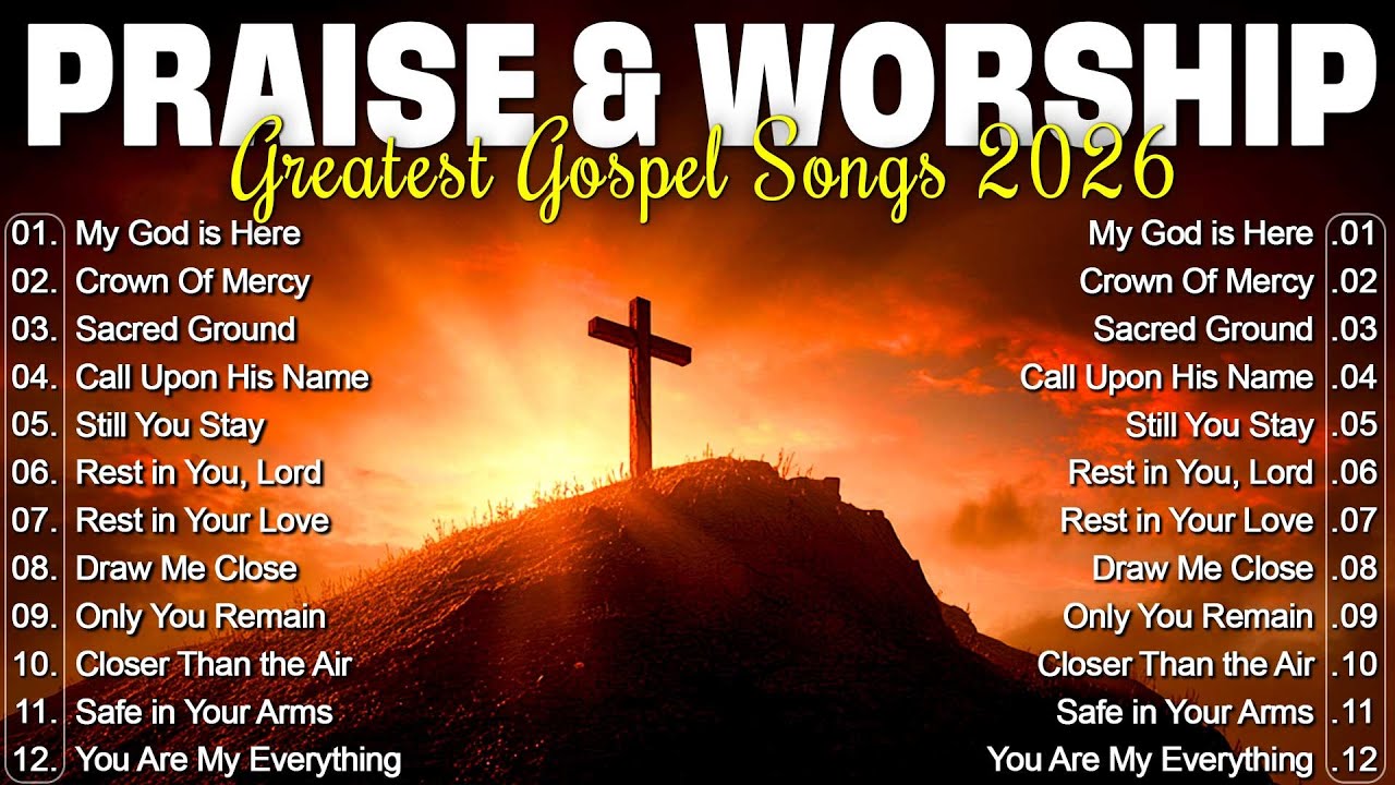 Best Morning Worship Songs 2026 🌅 Peaceful Praise & Prayer Music Playlist to Start Your Day Blessed