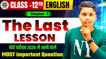 The Last Lesson | Important Questions & Answers | Class 12 English Chapter 1 | Board Exam 2026