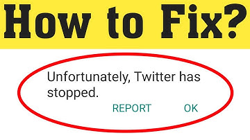 How To Fix Unfortunately Twitter Has Stopped Error On Android || Fix Unfortunately Apps Stopped