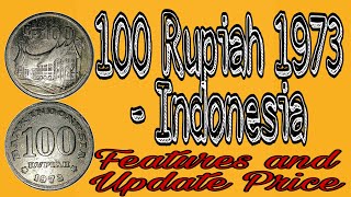 100 Rupiah 1973 - Indonesia | Features and Update Price
