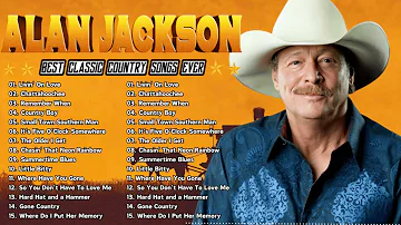 Alan Jackson Greatest Hits - Top Country Songs Of Alan Jackson - Top Songs