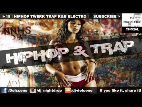 ► 18 | Hip Hop & Trap Twerk Banger Club Mix 2016 | by DJ Nightdrop