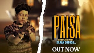 Paisa ( Official Audio ) Karan SherGill | New Punjabi Song 2024