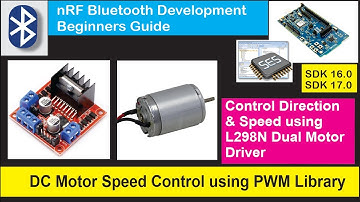 nRF5 SDK - Tutorial for Beginners Pt 34 A - DC Motor Control with L298N using PWM library