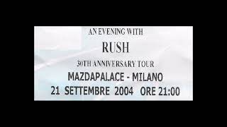 Rush 2004 09 21 Milano, Madzapalace Full Audio Show