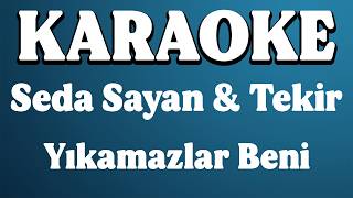 Seda Sayan & Tekir - Yıkamazlar Beni Karaoke