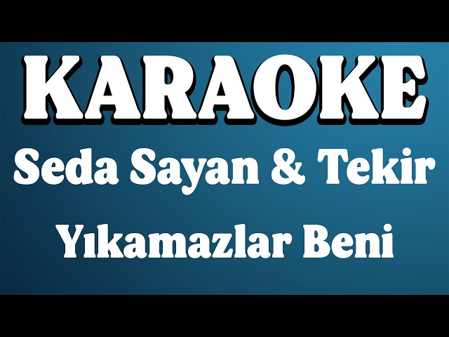 Seda Sayan & Tekir - Yıkamazlar Beni KARAOKE