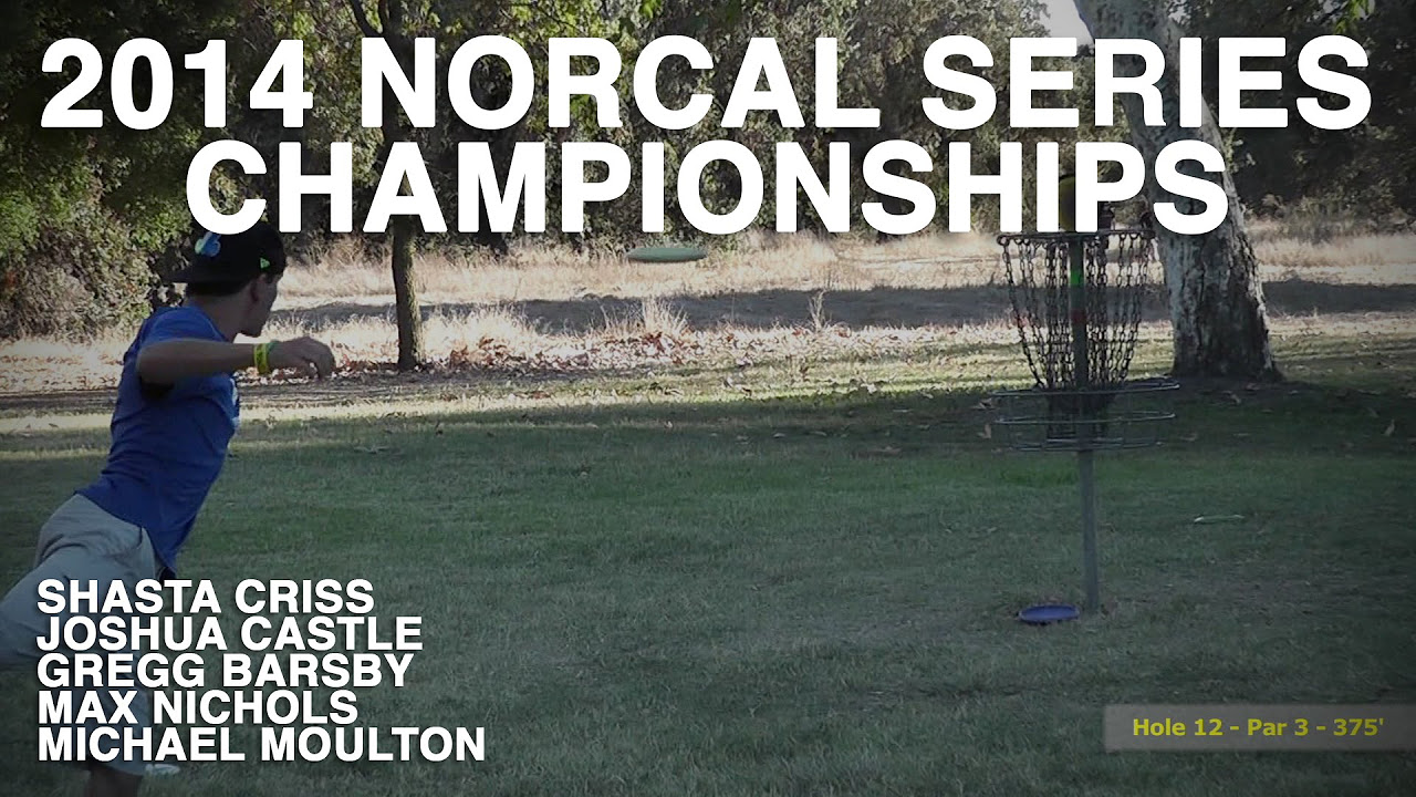 php round  New 2022  PHP #4a - Norcal Series Championships, 2014 - Round 2 (Criss, Castle, Barsby, Nichols, Moulton)