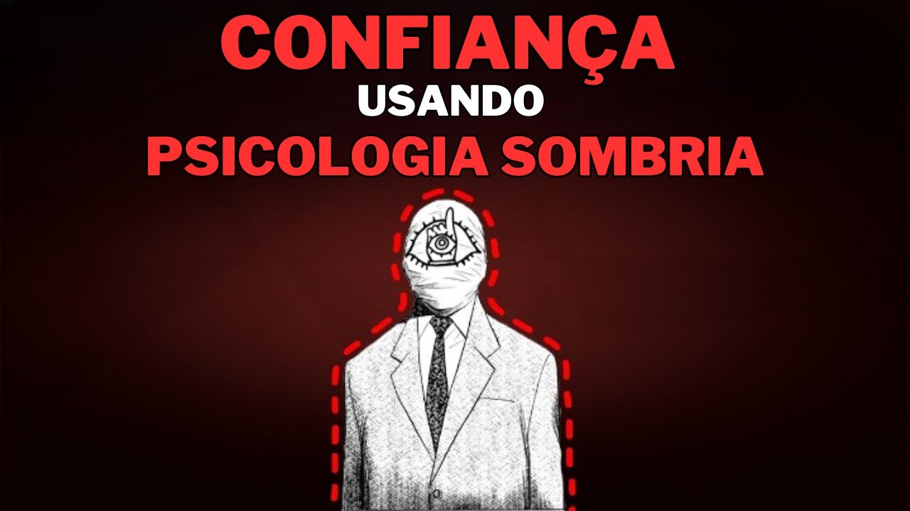 8 Truques de Psicologia Obscura para Confiança Extrema (FUNCIONA) | Psicologia Sombria e Manipulação