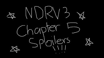 {NDRV3 Chapter 5 SPOILERS} NDRV3 Chapter 5 in a nutshell