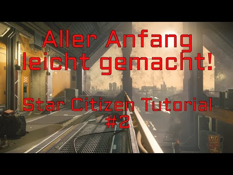 Star Citizen Tutorial #2 deutsch Der erste Login, Keybindings und Steuerungselemente