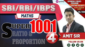 Super 1001 Ratio & Proportion | Part 4 | Maths by Amit Sir | SBI/ RBI/ IBPS