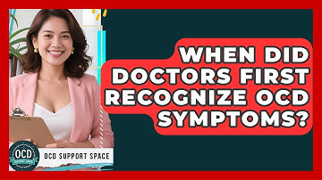 When Did Doctors First Recognize OCD Symptoms? - OCD Support Space