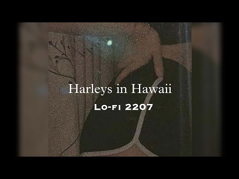 katy perry harleys in hawaii but it_s only the best part (You and I) and it gets slower loop