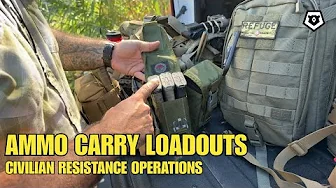 Ammo Carry Loadouts | Civilian Resistance Operations, Pt 4
