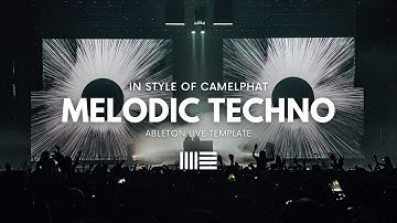 Camelphat Melodic Techno | Ableton Project File, Template [EP33] @camelphat_music