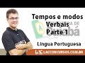 Curso Online - PMC 2018 - Tempos e Modos Verbais - Língua Portuguesa - Parte 1