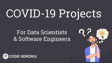 COVID-19 Projects for Data Scientists & Software Engineers