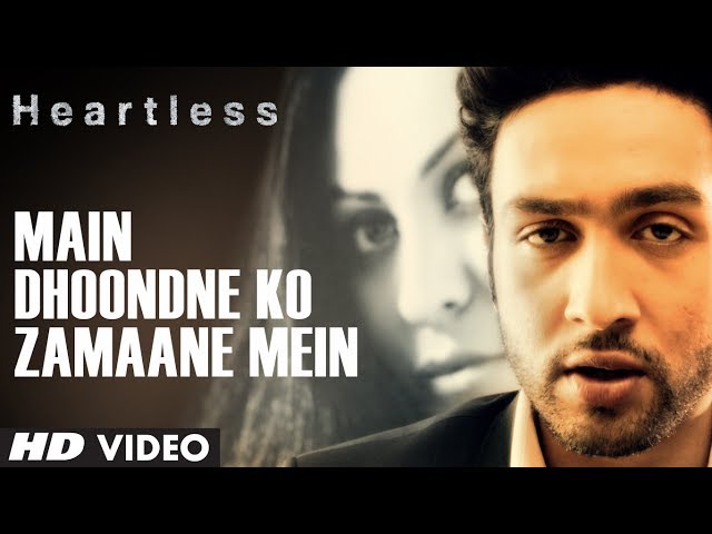 Heartless: Main Dhoondne Ko Zamaane Mein Video Song | Arijit Singh | Adhyayan Suman, Ariana Ayam class=