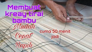 Cara cepat membuat Tirai bambu