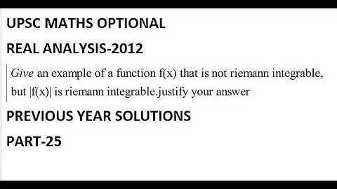 upsc maths|example of function f(x) that is not riemann integrable but |f(x)| is riemann integrable|