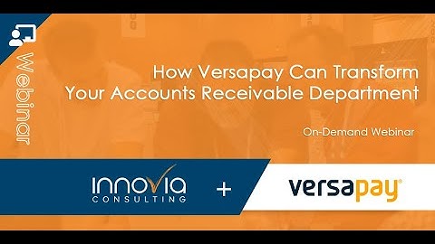 How Versapay Can Transform Your Accounts Receivable Department
