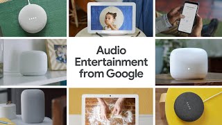 Audio Entertainment from Google