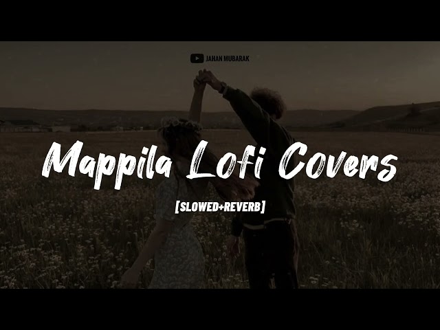 mappila lofi covers | Non-stop 30 mins, RELAX CHILL PEACE | Jahan Mubarak | Part 2 class=