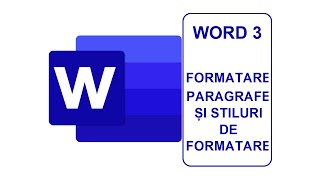 Word 3 - Formatare Paragrafe Și Stiluri