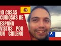 10 curiosidades sobre España vistas por un chileno