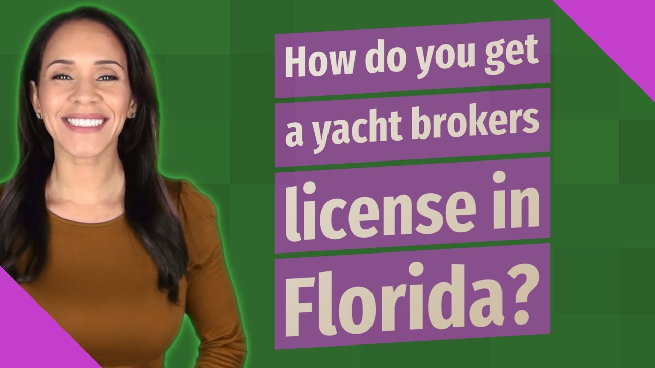 florida yacht brokers license requirements