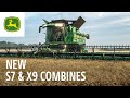 Meet the next generation s7 and x9 combines   john deere