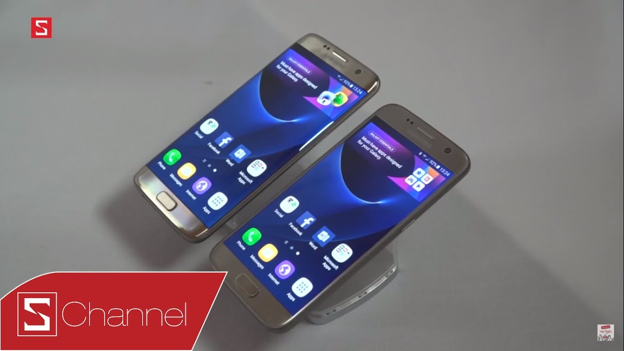 Schannel – Galaxy S7 và Galaxy S7 Edge khác nhau những gì ?