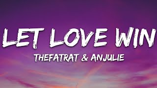 Video thumbnail of "TheFatRat & Anjulie - Let Love Win (Lyrics)"