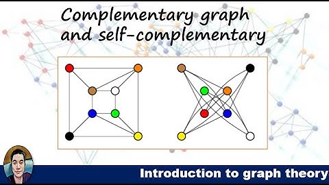 Graph Theory Chapter 2: Complementary graphs