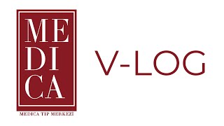 Medica Tıp Merkezi Vlog