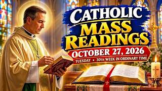 Catholic Mass Readings for today, October 27 2026 - Tuesday of 30th Week in Ordinary Time