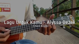 Lagu Untuk Kamu - Alyssa Dezek | Cover Ukulele (Chord & Lirik)