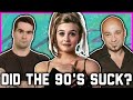 SONGS THAT DIDN'T HOLD UP (or did) - 90's Edition