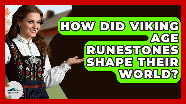 How Did Viking Age Runestones Shape Their World? - Unmapping Scandinavia