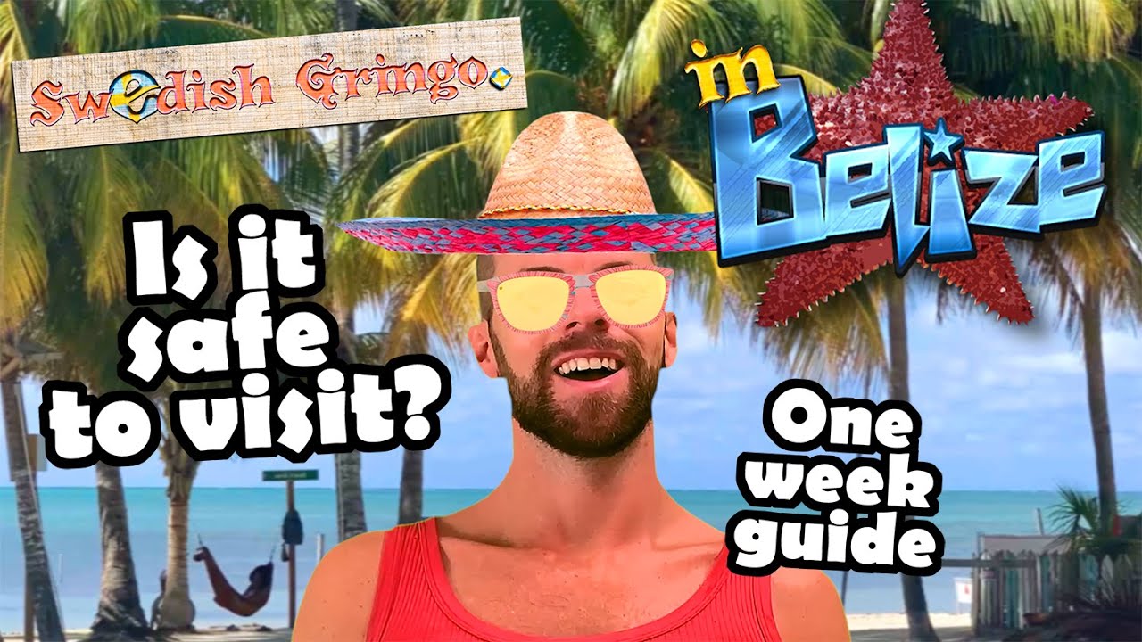 Belize is it dangerous to visit? 1 week travek guide & safest place