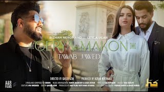 Tawab Jawed: Gerya Makon | Bizhan Neromand | A&B Films | Hawa Studio | Afghan new song 2022 |