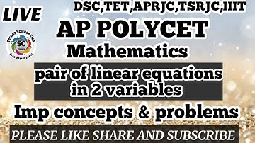 AP POLYCET - 2021 maths | pair of linear equations in two variables concept & IMP problums