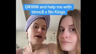 GRWM and talk about bbno$ x No Kings