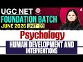 UGC NET Psychology | UGC NET Psychology Unit 9 Human Development And Interventions By Anjali Mam