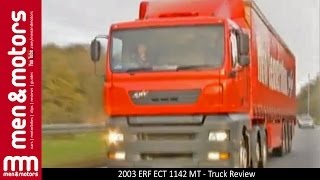 2003 ERF ECT 1142 MT - Truck Review