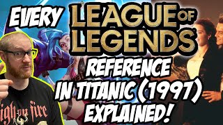 Every League of Legends Reference in Titanic (1997) Explained!