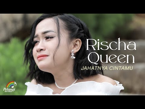 Rischa Queen - Jahatnya Cintamu (Official Music Video)