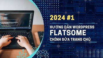 Hướng dẫn chỉnh sửa trang chủ giao diện theme flatsome wordpress bằng UX Builder