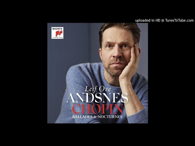 Chopin - Nocturne n° 13 : Leif Ove Andsnes, piano